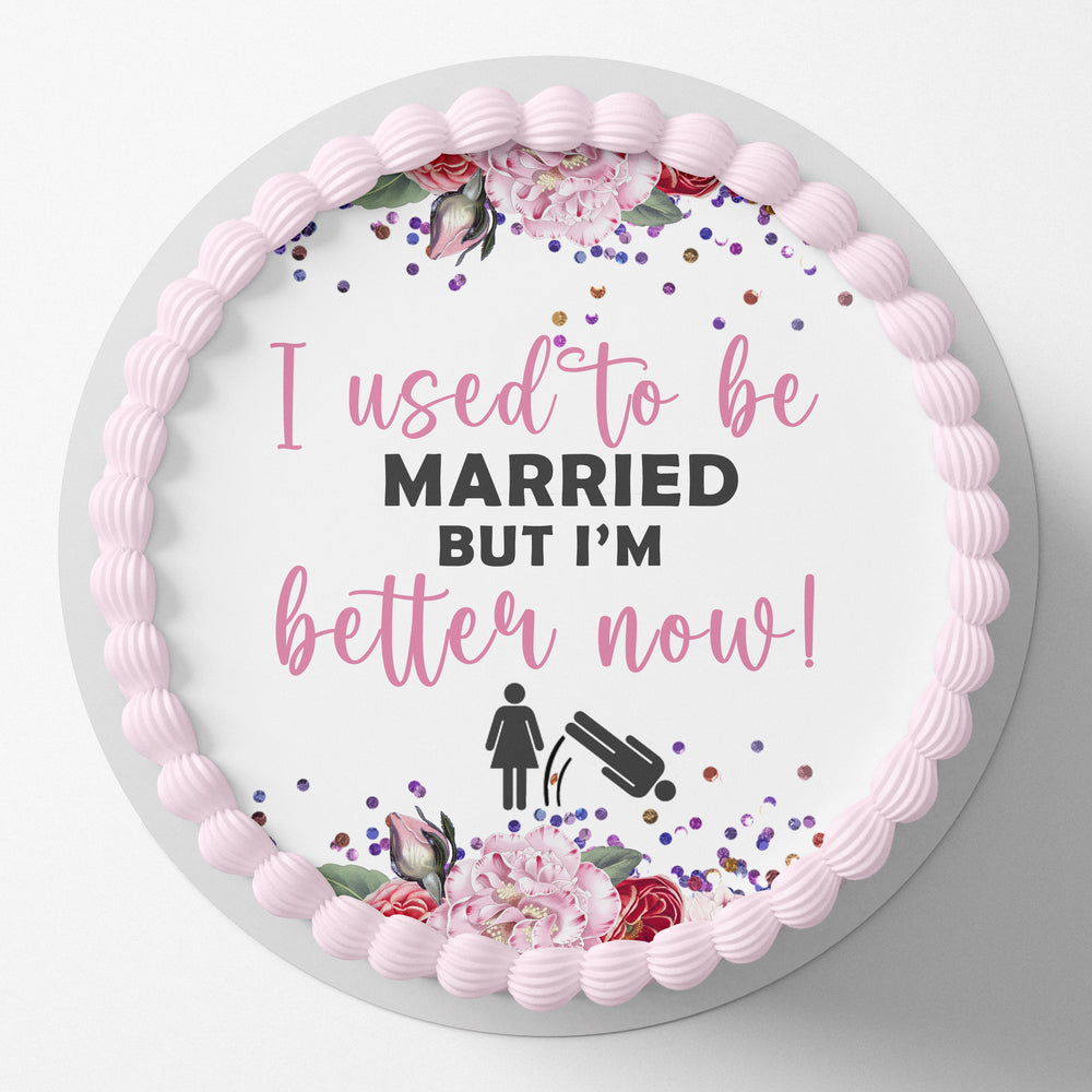 Divorce Used to be Married Pre-cut Round Edible Cake Topper