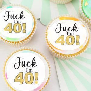 F*ck I'm 40 Forty Birthday Pre-cut Edible Cupcake or Cookie Toppers