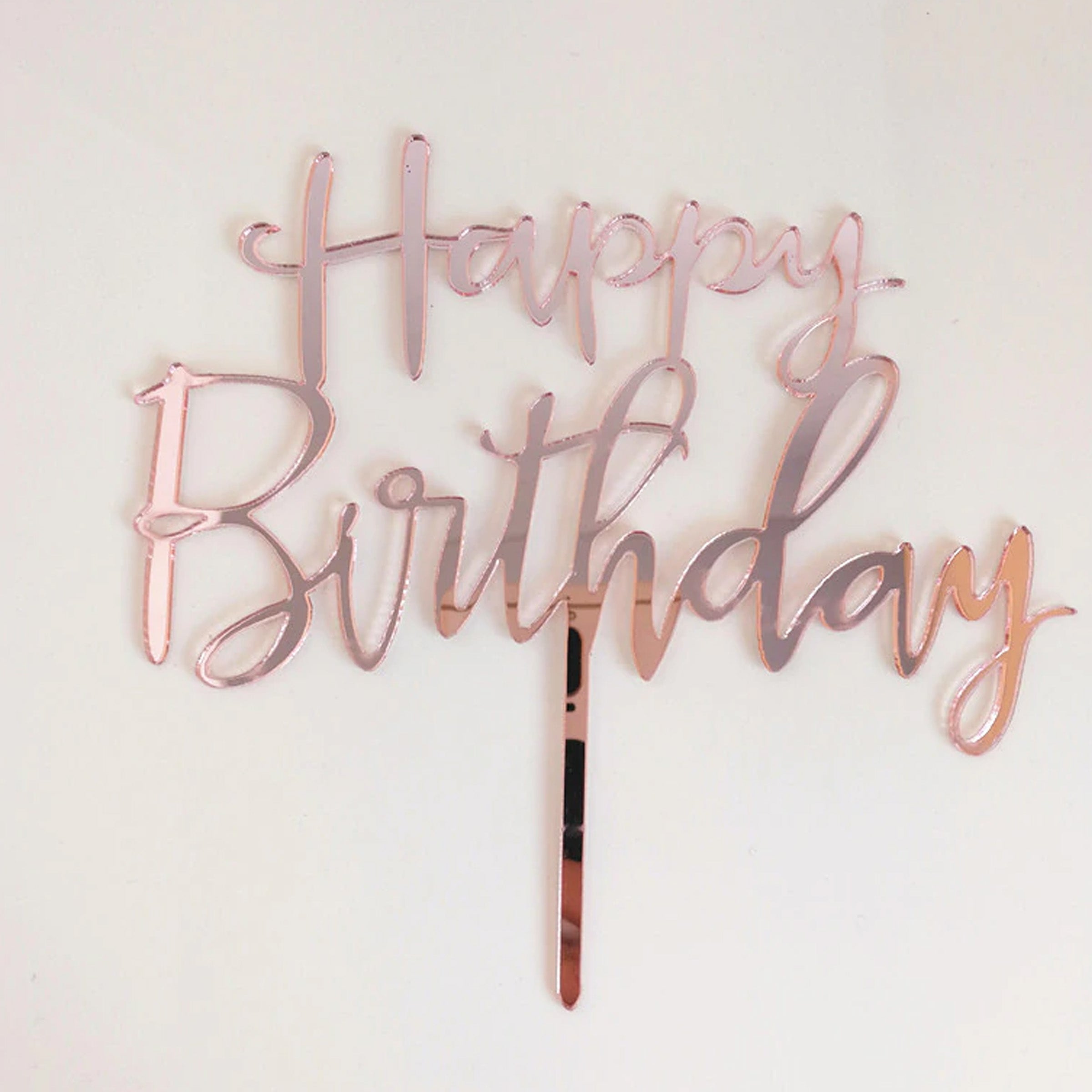 Happy Birthday Rose Gold Mirror Acrylic Cake Topper Deezee Designs