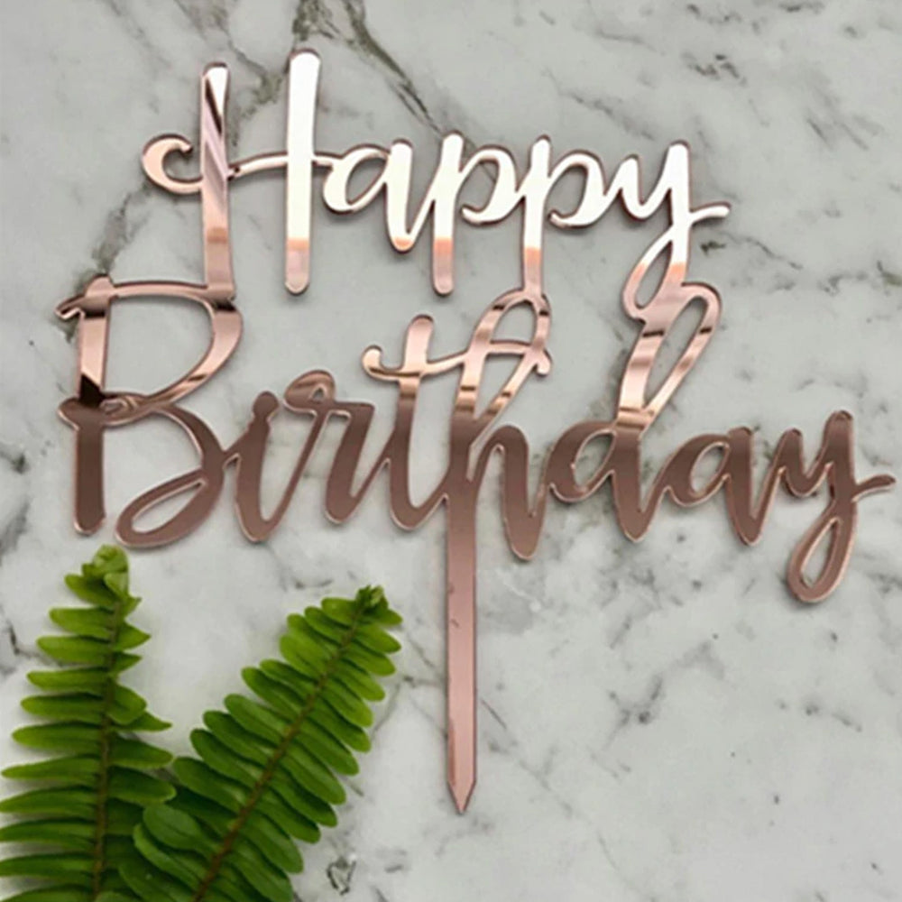 Happy Birthday Rose Gold Mirror Acrylic Cake Topper